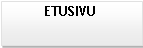 Text Box: ETUSIVU